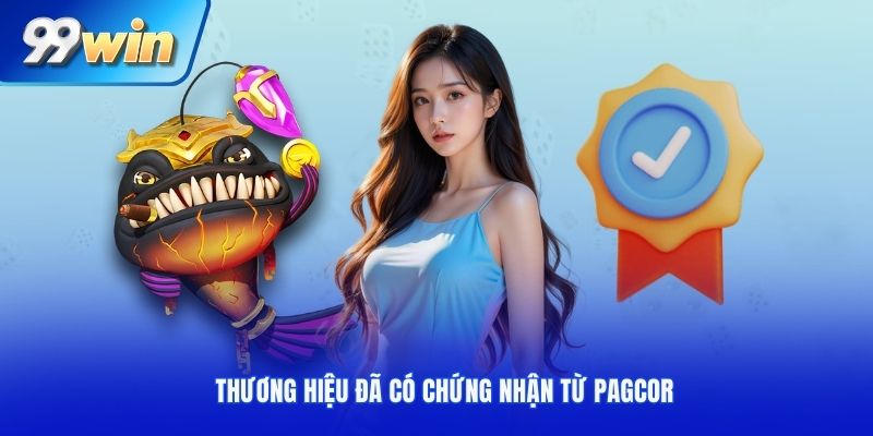 Thương hiệu đã có chứng nhận từ PAGCOR